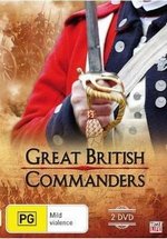 Великие британские полководцы — Great British Commanders (1999)