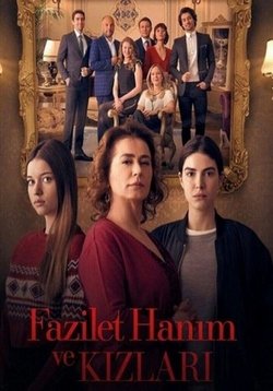 Госпожа Фазилет и ее дочери — Fazilet Hanim ve Kizlari (2017-2018) 1,2 сезоны