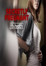 Cкрывая беременность — Secretly Pregnant (2011)
