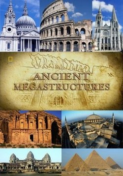 Суперсооружения древности — Ancient Megastructures (2007)