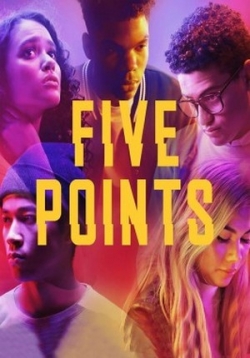 Пять точек — Five Points (2018)