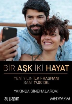 Одна любовь, две жизни — Bir Ask Iki Hayat (2019)