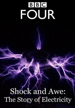 Шок и трепет. История электричества — Shock and Awe: The Story of Electricity (2012)