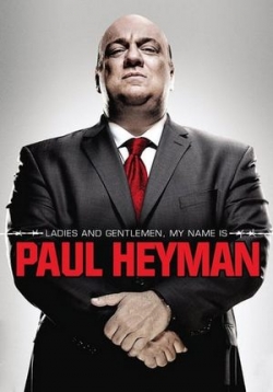 Леди и джентльмены, меня зовут Пол Хейман — Ladies and Gentlemen, My Name is Paul Heyman (2014)