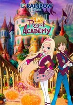 Королевская академия — Regal Academy (2016-2017) 1,2 сезоны