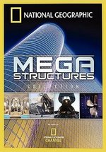 Мегаструктуры (Суперсооружения) — MegaStructures (2004-2009)