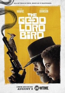Птица доброго господа (Птица доброго господа) — The Good Lord Bird (2020)