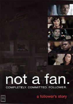 Не просто зритель — Not A Fan (2010)