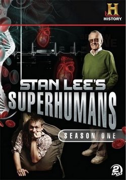 Сверхлюди Стэна Ли (Сверхлюди среди нас) — Stan Lee&#039;s Superhumans (2010-2013)