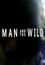 Человек и природа — Man and the Wild (2014)