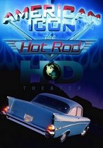 Легендарные американские хотроды — American Icon The Hot Rod (2010)
