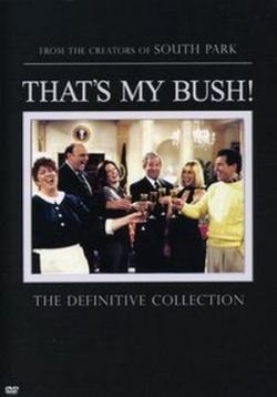 Это мой Буш! — That’s My Bush! (2001)
