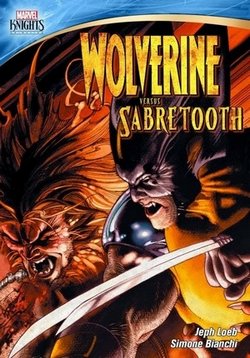 Рыцари Марвел: Росомаха против Саблезубого — Marvel Knights: Wolverine Vs. Sabretooth (2014)