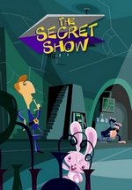 Секретное шоу — The Secret Show (2006-2007) 1,2 сезоны