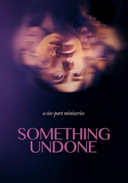 Незавершенное — Something Undone (2021)