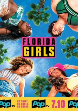 Девчонки из Флориды — Florida Girls (2019)