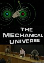 Механическая вселенная — The Mechanical Universe... and Beyond (1985)