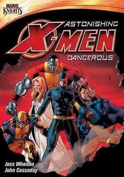 Удивительные Люди Икс: Опасные — Astonishing X-Men: Dangerous (2012)