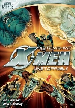 Удивительные Люди Икс: Неудержимые — Astonishing X-Men: Unstoppable (2012)