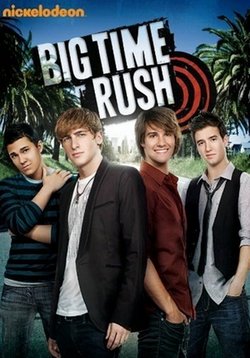 Вперед - к успеху! (Биг Тайм Раш) — Big Time Rush (2009-2013) 1,2,3,4 сезоны