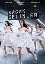 Сбежавшие невесты — Kaçak Gelinler (2014)