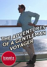 Кругосветное путешествие джентльмена — The Adventures of a Gentleman Voyager (2012)