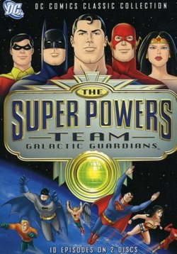 Супердрузья. Суперкоманда: Стражи галактики — Superfriends. The Super Powers Team: Galactic Guardians (1984)