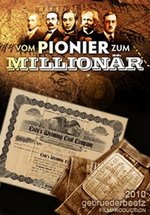 Первые миллионеры (Из пионеров в миллионеры) — Vom Pionier zum Millionär (2010)