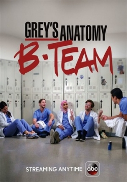 Анатомия страсти: Вторая команда — Grey’s Anatomy: B-Team (2018)