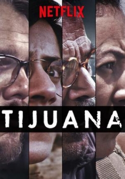 Тихуана — Tijuana (2019)