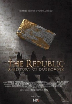 Дубровницкая республика — The Republic - A History of Dubrovnik (2016)