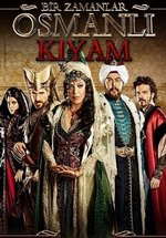 Однажды в Османской империи: Смута — Bir Zamanlar Osmanli - KIYAM (2012-2013) 1,2,3 сезоны