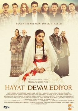 Жизнь продолжается — Hayat Devam Ediyor (2011)