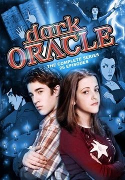 Тёмный Оракул (Черный оракул) — Dark Oracle (2004-2005) 1,2 сезоны
