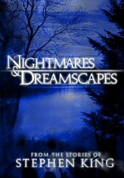Ночные кошмары и фантастические видения: По рассказам Стивена Кинга — Nightmares &amp; Dreamscapes: From the Stories of Stephen King (2006)