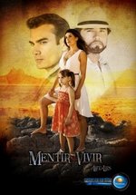 Лгать, чтобы выжить — Mentir para vivir (2013)