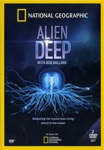 Неисследованные глубины — Alien Deep with Bob Ballard (2012)