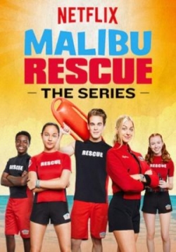 Спасатели Малибу — Malibu Rescue (2019)